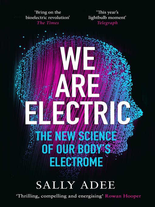 Title details for We Are Electric by Sally Adee - Wait list